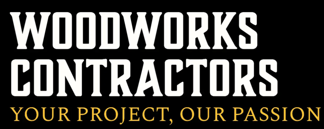 WoodWorks Contractors — Your Project, Our Passion